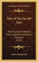 Tales Of The Far-Off Days