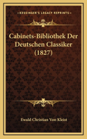 Cabinets-Bibliothek Der Deutschen Classiker (1827)