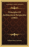 Principles Of Architectural Perspective (1902)