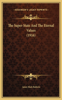 The Super-State And The Eternal Values (1916)