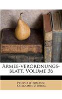 Armee-Verordnungs-Blatt, Volume 36