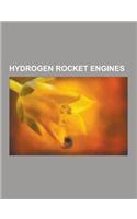 Hydrogen Rocket Engines: Ce-20, Ce-7.5, Hg-3 (Rocket Engine), Hm7b, J-2x, J-2 (Rocket Engine), Le-5, Le-7, Liquid Air Cycle Engine, M-1 (Rocket(English)