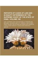 Reports of Cases at Law and in Equity Determined by the Supreme Court of the State of Iowa (Volume 190)