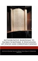 Authoritative Additions to Sacred Scripture: A Discussion of Jewish and Christian Canons