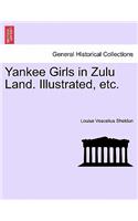 Yankee Girls in Zulu Land. Illustrated, Etc.