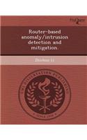 Router-Based Anomaly/Intrusion Detection and Mitigation: (English)