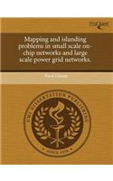 Mapping and Islanding Problems in Small Scale On-Chip Networks and Large Scale Power Grid Networks
