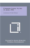 Common Cause, V4, No. 11, June, 1951: A Journal of One World(English)
