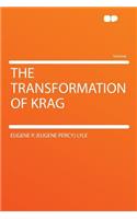 The Transformation of Krag