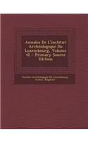 Annales de L'Institut Archeologique Du Luxembourg, Volume 42