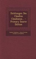 Dichtungen Des Claudius Claudianus...