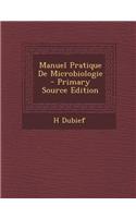 Manuel Pratique de Microbiologie