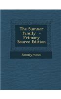 The Sumner Family - Primary Source Edition