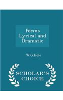 Poems Lyrical and Dramatic - Scholar's Choice Edition