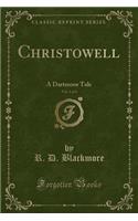 Christowell, Vol. 1 of 3
