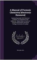 A Manual of Forensic Chemistry [electronic Resource]