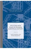 Policing New Risks in Modern European History