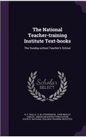 The National Teacher-Training Institute Text-Books