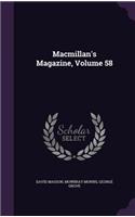 MacMillan's Magazine, Volume 58