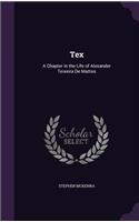 Tex: A Chapter in the Life of Alexander Teixeira De Mattos