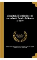 Compilación de las leyes de escuela del Estado de Nuevo Mexico