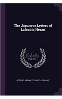 The Japanese Letters of Lafcadio Hearn