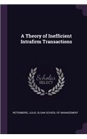 A Theory of Inefficient Intrafirm Transactions