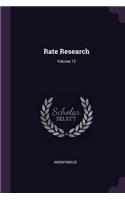 Rate Research; Volume 12