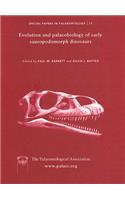 Special Papers in Palaeontology, Evolution and Palaeobiology of Early Sauropodomorph Dinosaurs