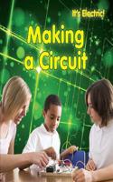Making a Circuit: (It's Electric!)