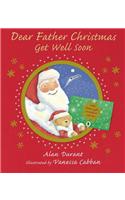 Dear Father Christmas, Get Well Soon