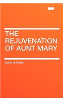 The Rejuvenation of Aunt Mary