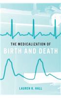 The Medicalization of Birth and Death