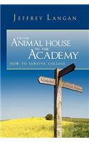 From Animal House to the Academy