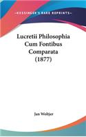 Lucretii Philosophia Cum Fontibus Comparata (1877)