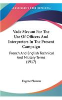 Vade Mecum For The Use Of Officers And Interpreters In The Present Campaign