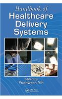 Handbook of Healthcare Delivery Systems