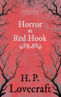 Horror at Red Hook (Fantasy and Horror Classics);With a Dedication by George Henry Weiss: With a Dedication by George Henry Weiss