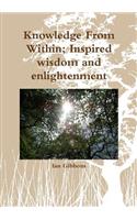 Knowledge From Within; Inspired wisdom