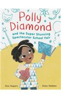 Polly Diamond and the Super Stunning Spectacular School Fair