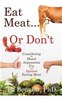 Eat Meat... or Don't