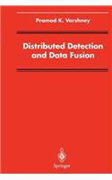 Distributed Detection and Data Fusion