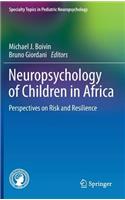 Neuropsychology of Children in Africa