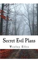 Secret Evil Plans