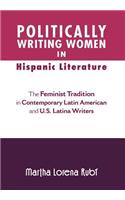 Politically Writing Women in Hispanic Literature
