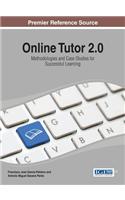 Online Tutor 2.0: Methodologies and Case Studies for Successful Learning