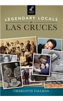 Legendary Locals of LAS Cruces