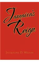 Jamaica's Reign