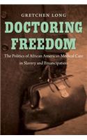 Doctoring Freedom