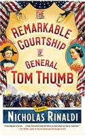 Remarkable Courtship of General Tom Thumb